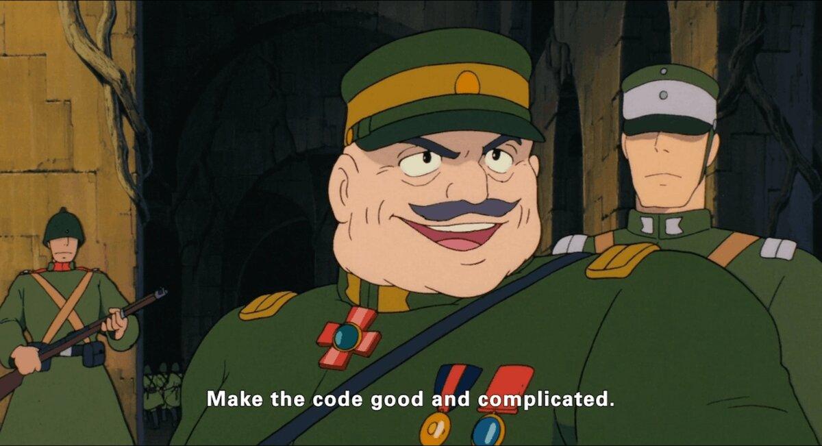An still from the film castle in the sky where a general is saying 'make the code good and complicated'